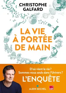 Christophe Galfard, "La vie à portée de main"