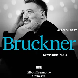 NDR Elbphilharmonie Orchester - Bruckner Symphony No. 4 in E-Flat Major, WAB 104 Romantische (2025) [24/48]