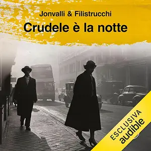 «Crudele è la notte» by Mirco Filistrucchi, Giovanni Jonvalli