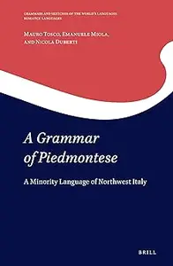 A Grammar of Piedmontese: A Minority Language of Northwest Italy