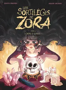 Les sortilèges de Zora - Tome 4 - Le Monde de dessous