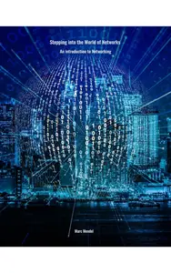 Stepping into the World of Networks: An introduction to Networking