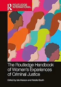 The Routledge Handbook of Women's Experiences of Criminal Justice