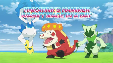 Pokemon Horizons The Series S01E70 Tinkatinks Hammer Wasnt Made in a Day