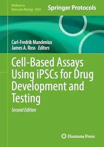 Cell-Based Assays Using iPSCs for Drug Development and Testing (2nd Edition)