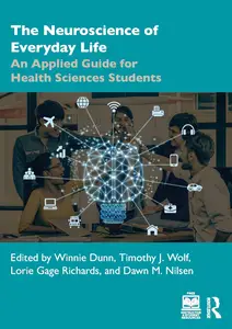 The Neuroscience of Everyday Life: An Applied Guide for Health Sciences Students