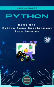 Game On! Python Game Development from Scratch