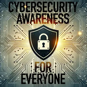 Cybersecurity Awareness for Everyone Specialization
