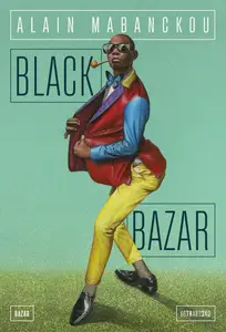 Alain Mabanckou - Black bazar