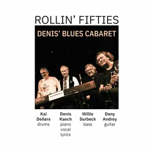 Denis Kaech - Denis' Blues Cabaret with Rollin' Fifties (2024) [Official Digital Download]