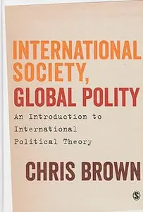 International Society, Global Polity: An Introduction to International Political Theory