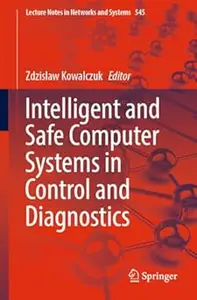 Intelligent and Safe Computer Systems in Control and Diagnostics (Repost)