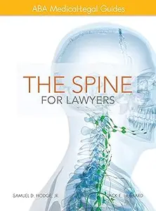 ABA Medical-Legal Guides: The Spine for Lawyers