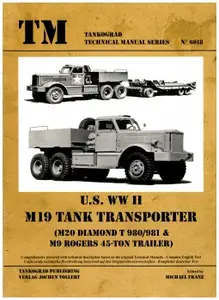 U.S. WWII M19 Tank Transporter (Tankograd Technical Manual 6018)