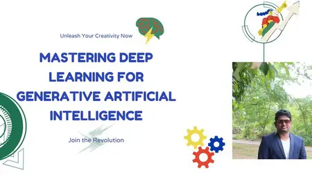 Mastering Deep Learning for Generative AI