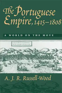 The Portuguese Empire, 1415-1808: A World on the Move