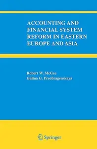 Accounting and Financial Systems Reform in Eastern Europe and Asia