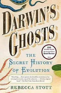 Darwin's Ghosts: The Secret History of Evolution