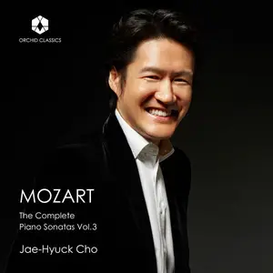Jae-Hyuck Cho - Mozart The Complete Piano Sonatas Vol. 3 (2026) [Official Digital Download 24/192]