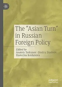 The “Asian Turn” in Russian Foreign Policy