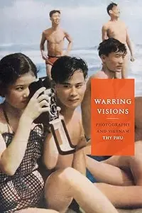 Warring Visions: Photography and Vietnam