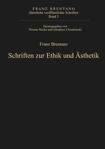 Sämtliche veröffentlichte Schriften: Band 3 Schriften zur Ethik und Ästhetik