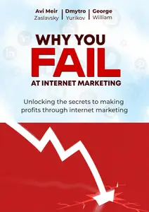 Why You Fail At Internet Marketing