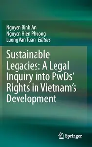 Sustainable Legacies: A Legal Inquiry into PwDs’ Rights in Vietnam’s Development