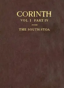 The South Stoa and Its Roman Successors (Corinth) (Repost)