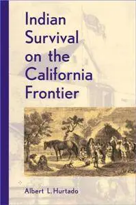 Indian Survival on the California Frontier