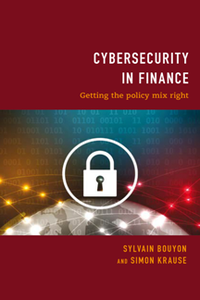 Cybersecurity in Finance : Getting the Policy Mix Right