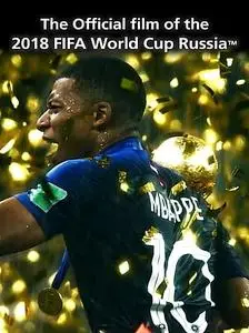 The Official Film of 2018 FIFA World Cup Russia (2018)