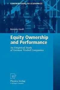 Equity Ownership and Performance: An Empirical Study of German Traded Companies