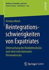 Reintegrationsschwierigkeiten von Expatriates: Untersuchung des Rückkehrschocks nach dem internationalen Personaleinsatz