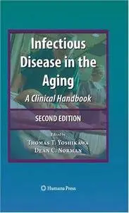 Infectious Disease in the Aging: A Clinical Handbook