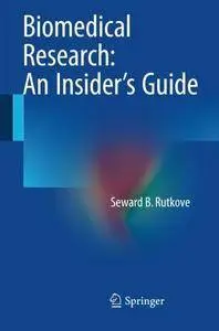 Biomedical Research: An Insider's Guide
