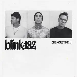 blink-182 - One More Time... (Deluxe) (2023) [Official Digital Download]