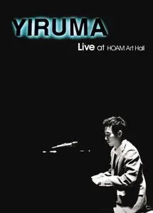 Yiruma - Live at HOAM Art Hall (2005)