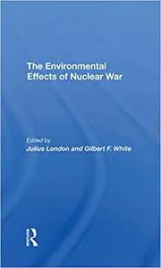 The Environmental Effects Of Nuclear War