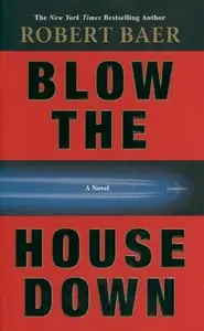 Blow the House Down: A Novel (Repost)