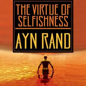 «The Virtue of Selfishness» by Ayn Rand,Nathaniel PhD Branden