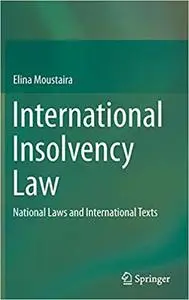 International Insolvency Law: National Laws and International Texts