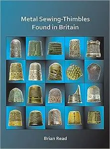 Metal Sewing-Thimbles Found in Britain