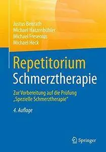 Repetitorium Schmerztherapie: Zur Vorbereitung auf die Prüfung "Spezielle Schmerztherapie"