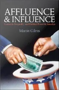Affluence and Influence: Economic Inequality and Political Power in America (repost)