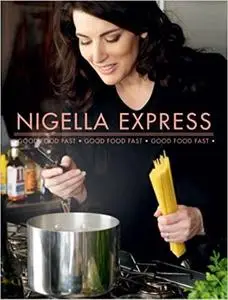 NIGELLA EXPRESS, Good Food Fast