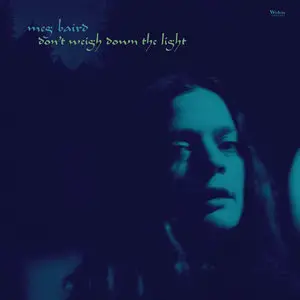 Meg Baird - Don't Weigh Down the Light (2015)