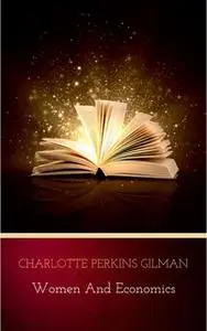 «Women and Economics» by Charlotte Perkins Gilman