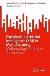 Explainable Artificial Intelligence (XAI) in Manufacturing: Methodology, Tools, and Applications