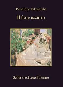 Penelope Fitzgerald - Il fiore azzurro